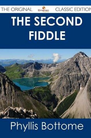 Cover of The Second Fiddle - The Original Classic Edition