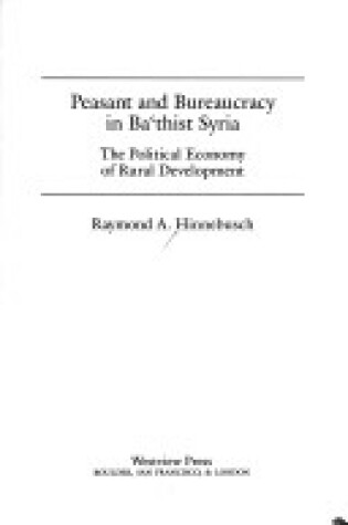 Cover of Peasant And Bureaucracy In Ba`thist Syria