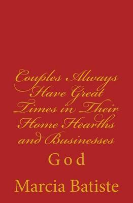 Book cover for Couples Always Have Great Times in Their Home Hearths and Businesses