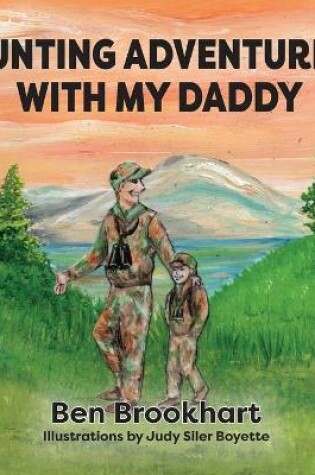 Cover of Hunting Adventures With My Daddy