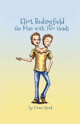 Cover of Eliot Bedingfield the man with two heads