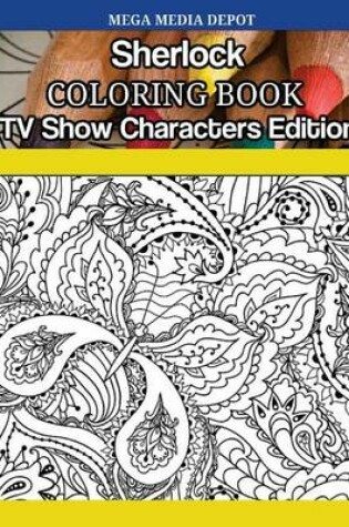 Cover of Sherlock Coloring Book TV Show Characters Edition