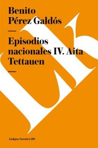 Cover of Episodios Nacionales IV. AITA Tettauen