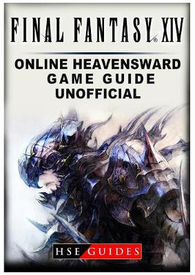 Book cover for Final Fantasy XIV Online Heavensward Game Guide Unofficial