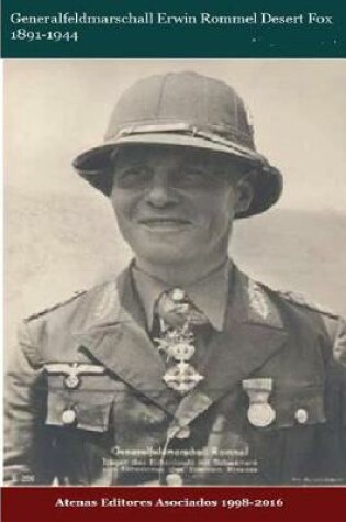 Cover of Generalfeldmarschall Erwin Rommel Desert Fox 1891-1944