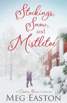 Book cover for Stockings, Snow, and Mistletoe
