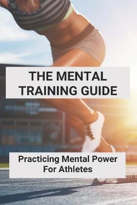 Cover of The Mental Training Guide