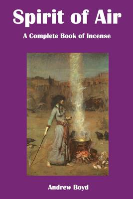 Book cover for Spirit of Air: A Complete Book Of Incense