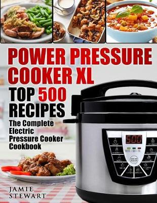 Book cover for Power Pressure Cooker XL Top 500 Recipes