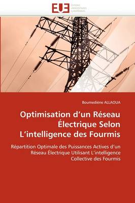 Cover of Optimisation d''un R seau  lectrique Selon l''intelligence Des Fourmis