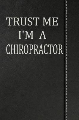 Book cover for Trust Me I'm a Chiropractor