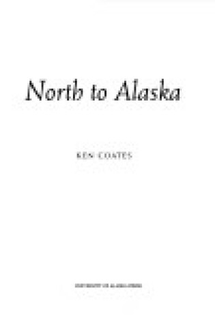 Cover of North to Alaska!