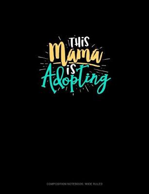 Cover of This Mama Is Adopting..