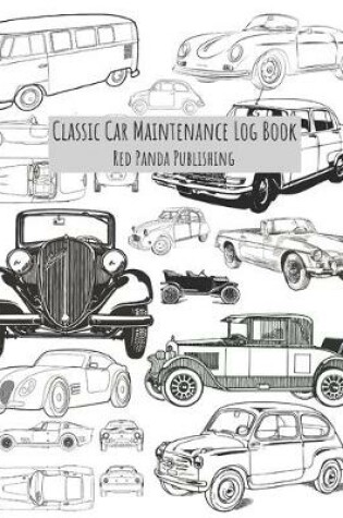 Cover of Classic Car Maintenance Log Book