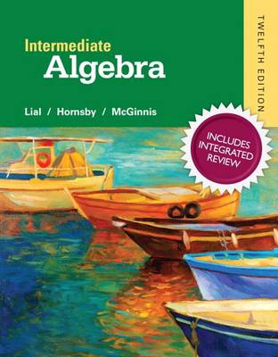 Book cover for Intermediate Algebra with Integrated Review and Worksheets Plus New Mylab Math with Pearson Etext, Access Card Package