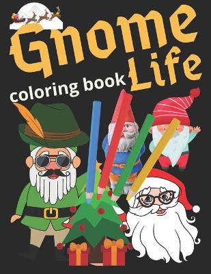 Book cover for Gnome Life Coloring Book