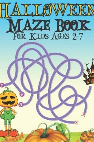 Cover of Halloween Maze Book For Kids Ages 2-7
