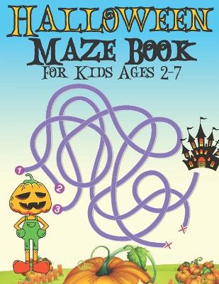 Book cover for Halloween Maze Book For Kids Ages 2-7