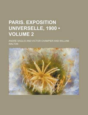 Book cover for Paris. Exposition Universelle, 1900 (Volume 2)