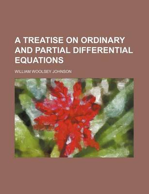 Book cover for A Treatise on Ordinary and Partial Differential Equations