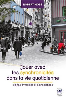 Book cover for Jouer Avec Les Synchronicites Dans La Vie Quotidienne