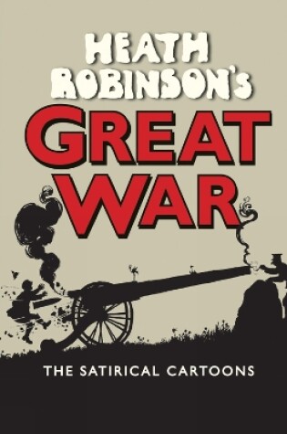 Cover of Heath Robinson's Great War