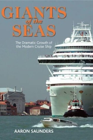 Cover of Giants of the Sea: The Ships that Transformed Modern Cruising