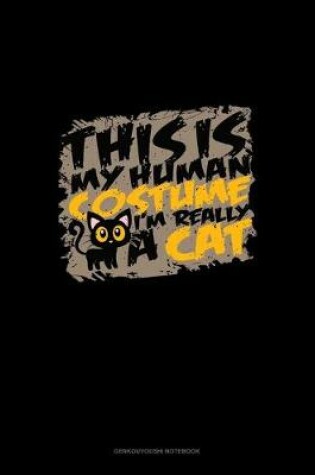 Cover of This Is My Human Costume I'm Really a Cat