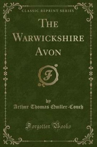 Cover of The Warwickshire Avon (Classic Reprint)