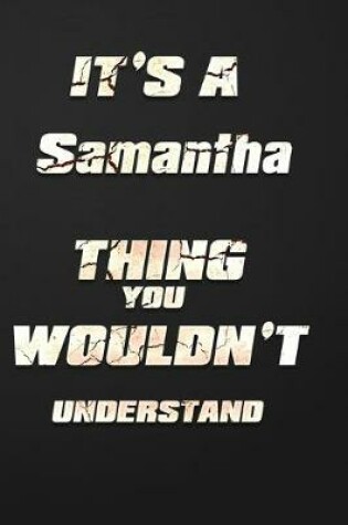 Cover of It's a Samantha Thing You Wouldn't Understand