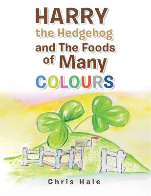 Book cover for Harry the Hedgehog and the Foods of Many Colours