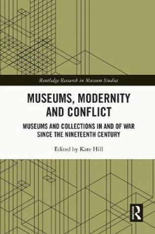 Cover of Museums, Modernity and Conflict