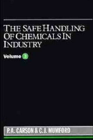 Cover of The Safe Handling of Chemicals in Industry, Volume