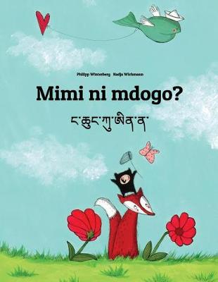 Book cover for Mimi ni mdogo? Nga Chhung Ku Ai Na?