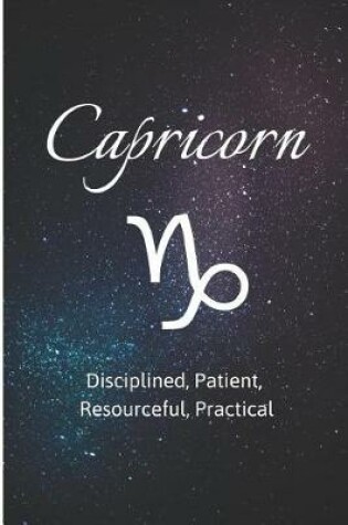 Cover of Capricorn - Disciplined, Patient, Resourceful, Practical