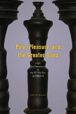 Cover of Pain, Pleasure, and the Greater Good