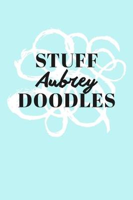 Book cover for Stuff Aubrey Doodles