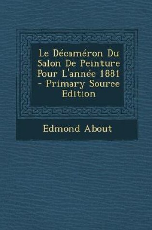 Cover of Le Decameron Du Salon de Peinture Pour L'Annee 1881