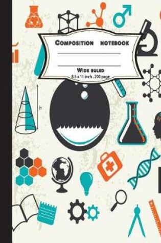 Cover of Composition notebook wide ruled 8.5 x 11 inch 200 page, Science Lab Notes