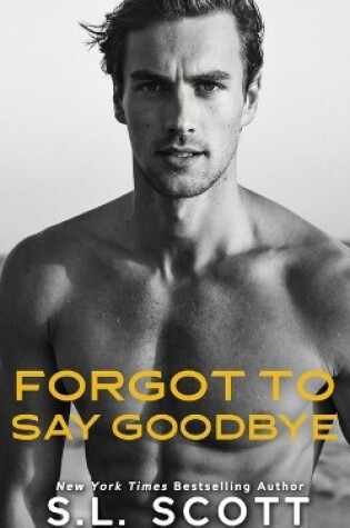 Cover of Forgot to Say Goodbye