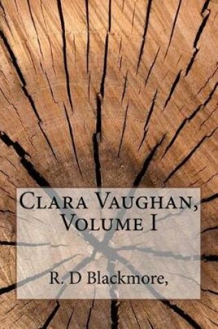 Cover of Clara Vaughan, Volume I