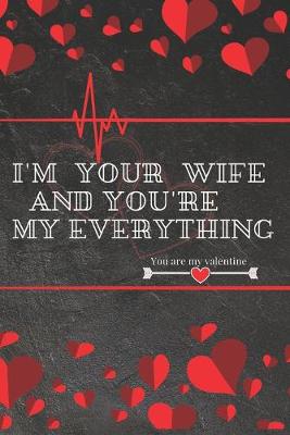 Book cover for I'm your wife and you're my everything