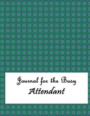 Book cover for Journal for the Busy Attendant