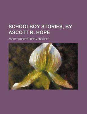 Book cover for Schoolboy Stories, by Ascott R. Hope