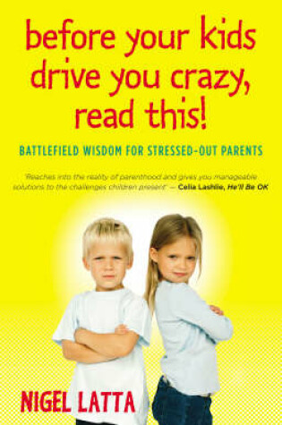 Cover of Before Your Kids Drive You Crazy, Read This!