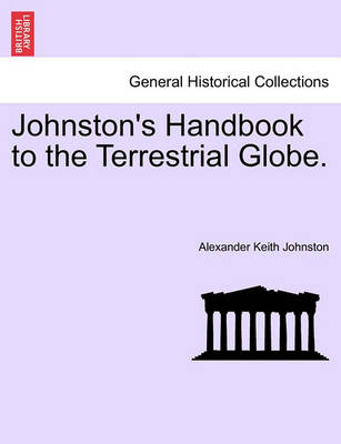 Book cover for Johnston's Handbook to the Terrestrial Globe.