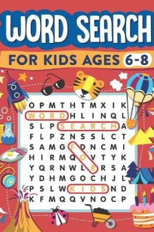 Cover of Word Search for Kids Ages 6-8