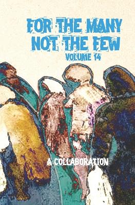 Book cover for For The Many Not The Few Volume 14