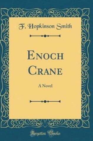 Cover of Enoch Crane: A Novel (Classic Reprint)