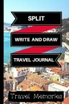 Book cover for Split Write and Draw Travel Journal